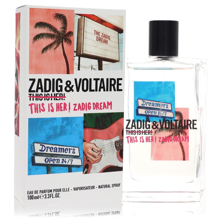 This Is Her! Zadig Dream by Zadig & Voltaire Eau De Parfum Spray 3.4 oz for Women